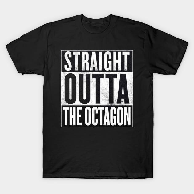 UFC - Straight Outta The Octagon T-Shirt by WiccanNerd